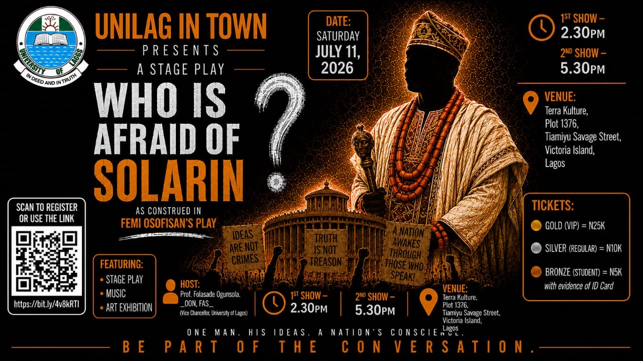 Who Is Afraid of Solarin? UNILAG in Town Opens Ticket Sales for Landmark Stage Production